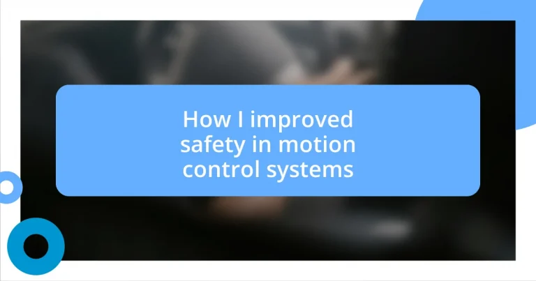 How I improved safety in motion control systems