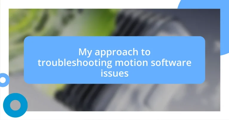 My approach to troubleshooting motion software issues