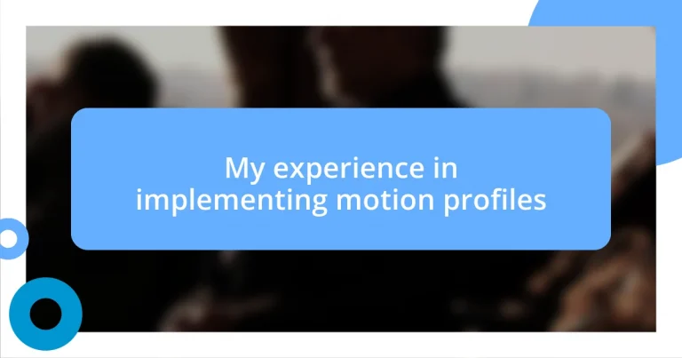 My experience in implementing motion profiles