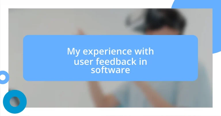 My experience with user feedback in software