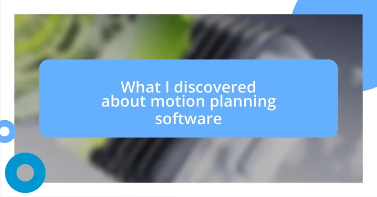 What I discovered about motion planning software